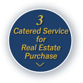 3.Catered service for real estate purchase